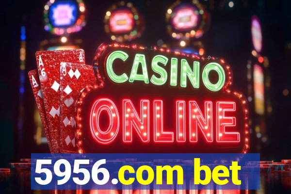 5956.com bet
